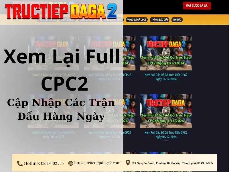 Xem Full Trận Đá Gà CPC2 Tại Trực Tiếp Đá Gà 2 - Không Bỏ Lỡ Trận Đấu Hay Nào