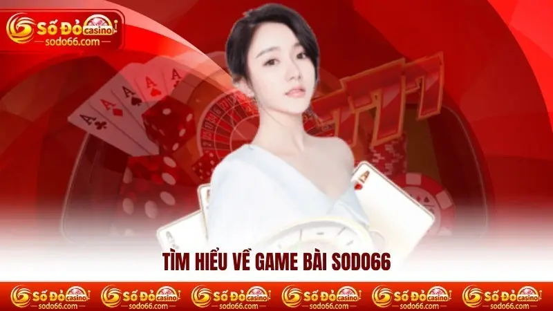 So sánh Game bài SODO66 với các nền tảng game bài khác