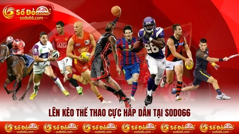 Những Ưu Điểm Khi Cá Cược Thể Thao SODO66 Không Nên Bỏ Qua