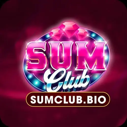 SumClub – Link vào cổng game đổi thưởng Sumclub chính thức