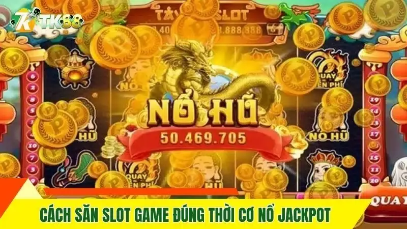 Lợi ích của việc chơi slot game thử miễn phí trong cách săn slot game