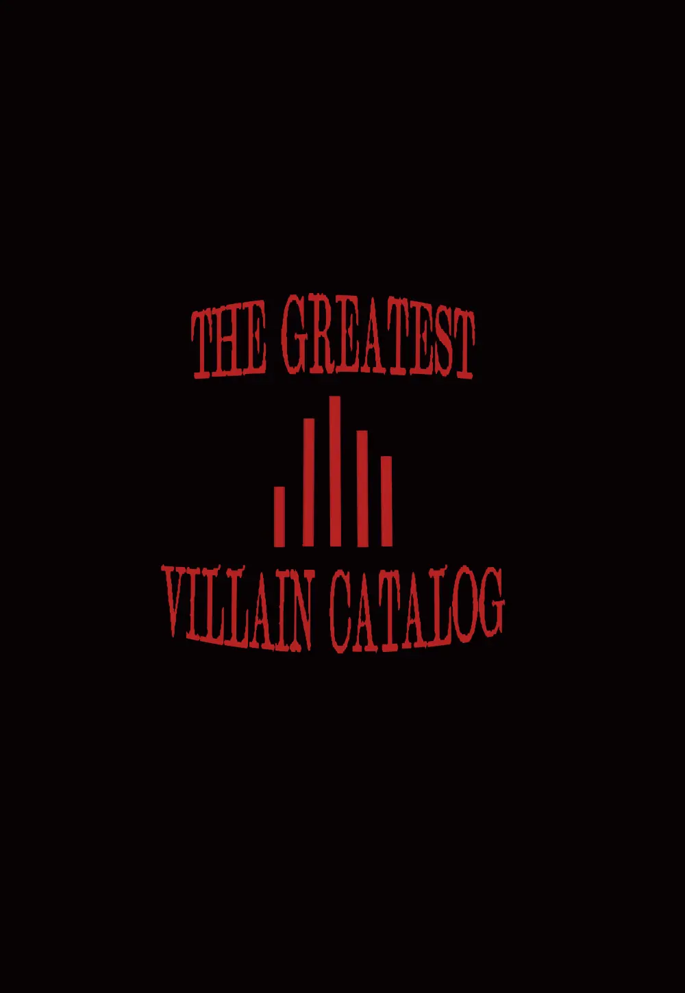 THE GREATEST VILLAIN CATALOG　ボイスドラマ台本