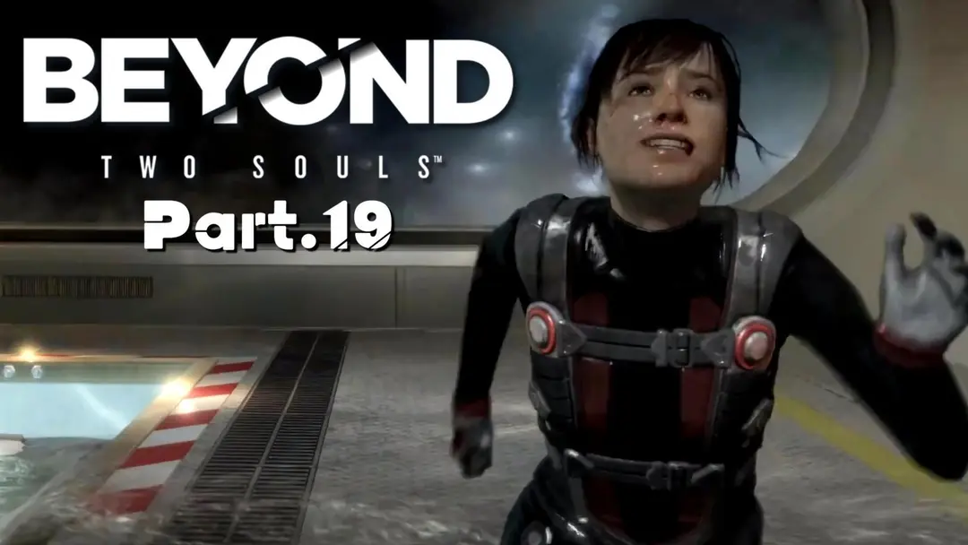 【BEYOND: Two Souls】心がふたつある！？ 特殊な力をもつ主人公の壮絶な人生。をプレイ #19