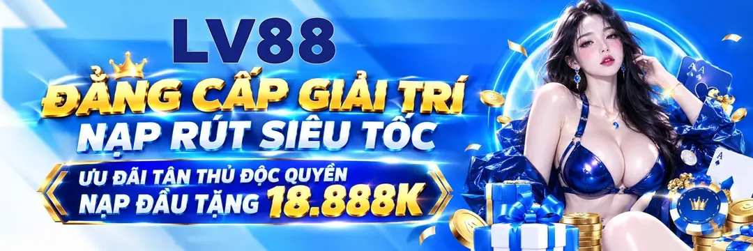 LV88 – Không Gian Giải Trí Trực Tuyến Nhiều Lựa Chọn