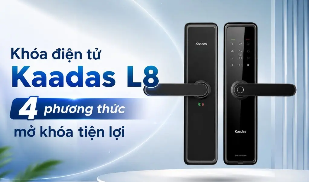 Khóa điện tử Kaadas L8 với 4 phương thức mở khóa tiện lợi