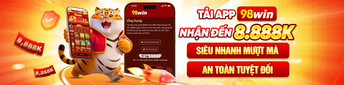 98Win | Thương Hiệu Giải Trí Hàng Đầu Châu Á | Trang Chủ 98win.com