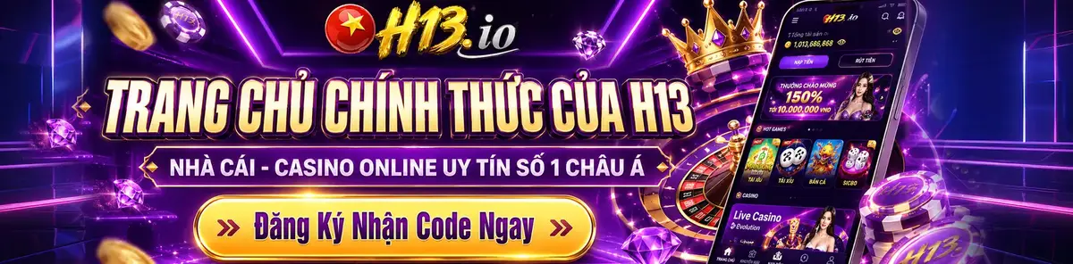 H13 🎖️Link Trang Chủ H13.COM Việt Nam Chính Thức【2026】