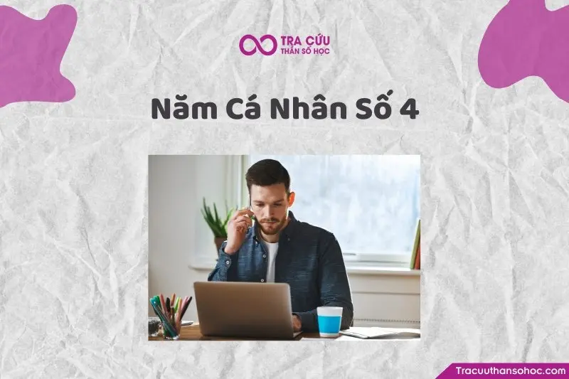 Năm cá nhân số 4 có ý nghĩa gì trong Thần số học?