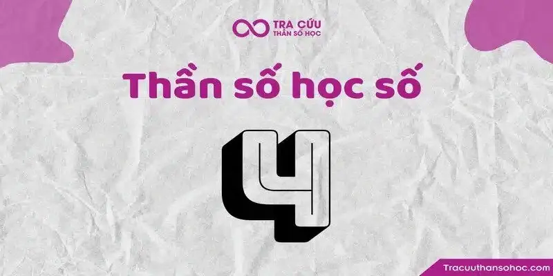  Thần số học số 4 hợp với số nào trong tình yêu, hôn nhân và công việc?