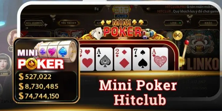 Mini Poker Hitclub và những nguyên tắc cơ bản khi tìm hiểu poker