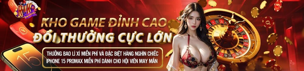 Rikvip - Khám Phá Thế Giới Giải Trí Đỉnh Cao và Cơ Hội Làm Giàu