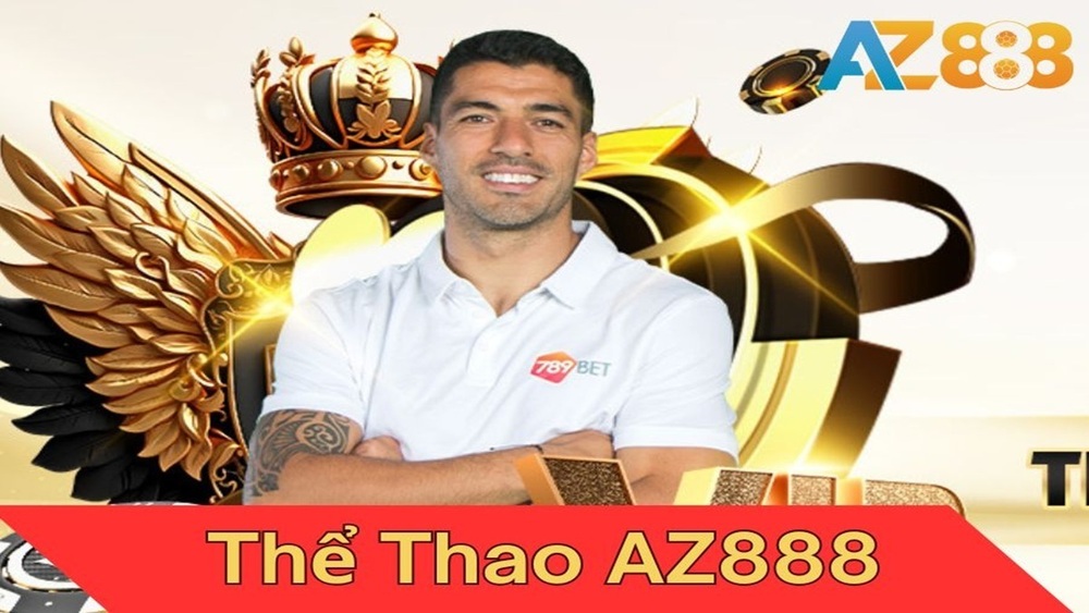 Thể Thao AZ888 - Sân Chơi Cá Cược Thể Thao Uy Tín Nhất