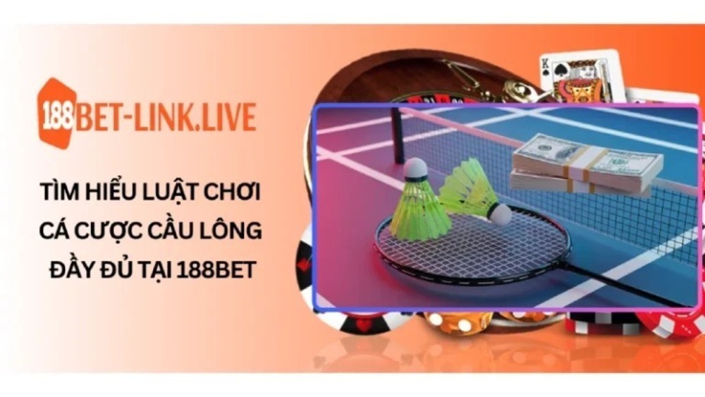 Hướng dẫn cá cược cầu lông từ A đến Z cho người mới