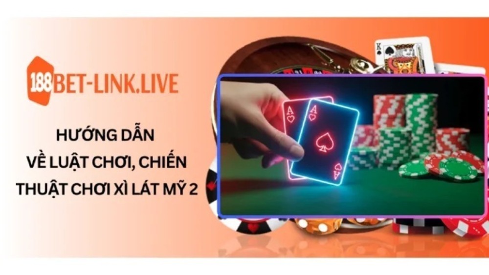 Cách chơi Xì Lát Mỹ 2 chi tiết cho người mới bắt đầu