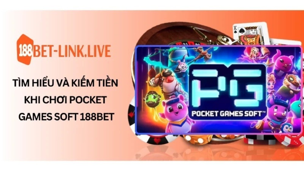  Khám phá kho game siêu hấp dẫn từ Pocket Games Soft 188Bet