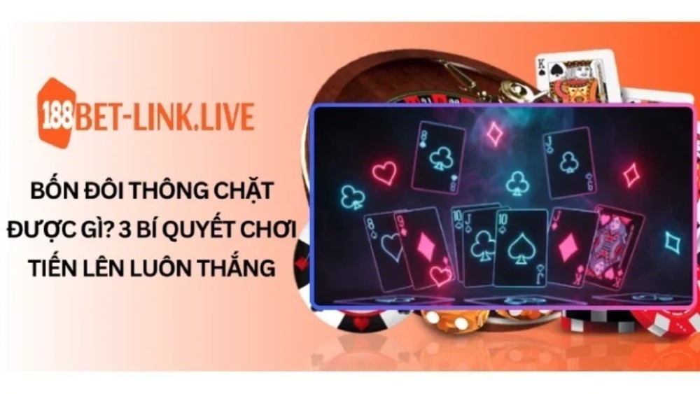 Mẹo sử dụng Bốn đôi thông chặt được gì đúng thời điểm