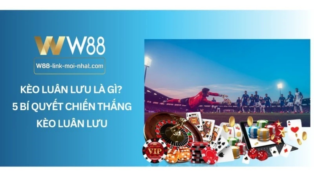 Kèo luân lưu có phải là trò chơi may rủi