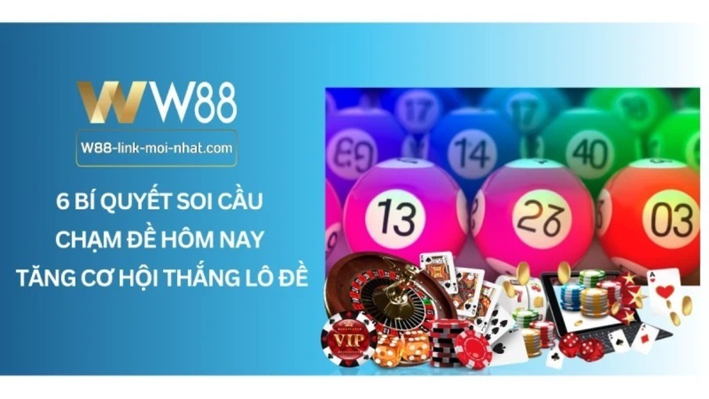Soi cầu chạm đề hôm nay bằng phần mềm thống kê