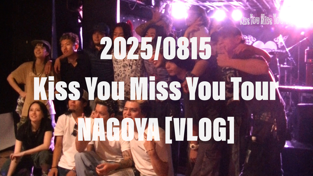 [VLOG] "Kiss You Miss You Tour" NAGOYA
