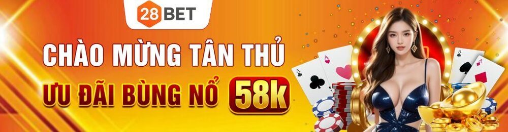 28BET - NHÀ CÁI XANH CHÍN SỐ 1 TẠI VIỆT NAM