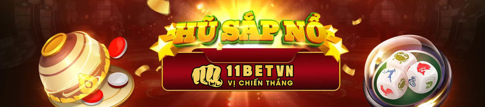 11BET Nâng Tầm Trải Nghiệm: Khám Phá Thế Giới Giải Trí Đỉnh Cao