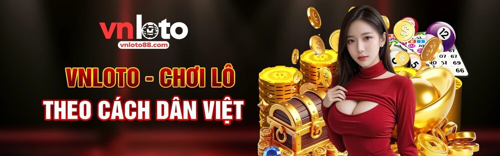 VNLOTO - Thương Hiệu Nhà Cái Hàng Đầu Châu Á 2025