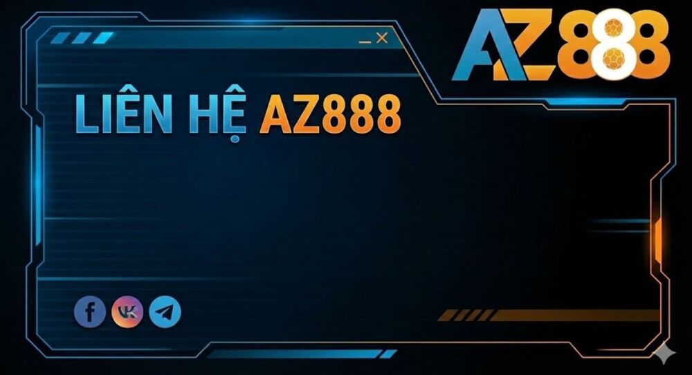 Liên Hệ AZ888 Để Được Hỗ Trợ Nhanh Chóng 24/7