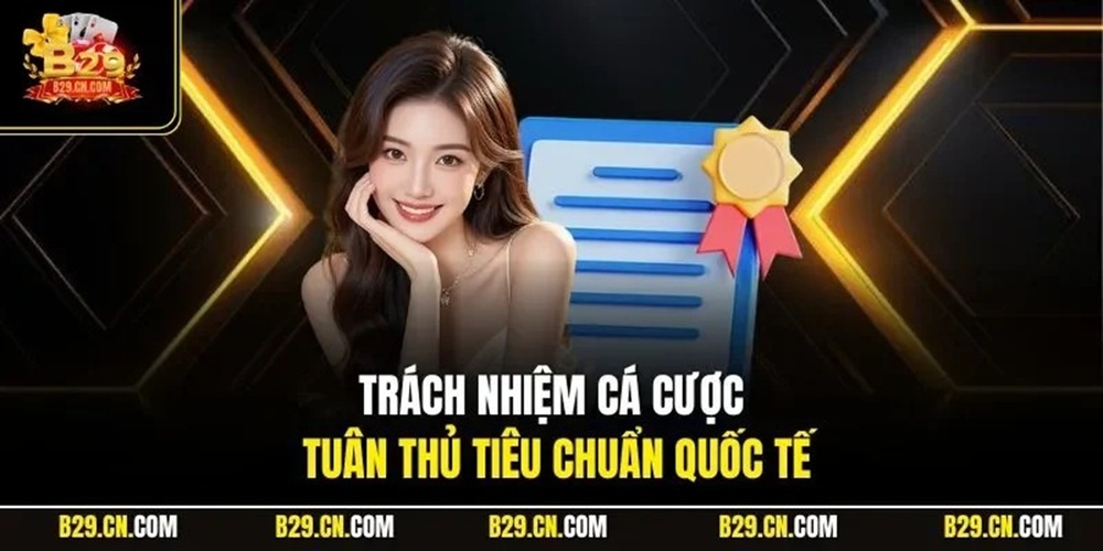 Vai trò của trách nhiệm cá cược B29 trong phát triển ngành cá cược