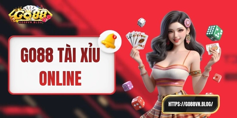 GO88 tài xỉu và lý do được nhiều người lựa chọn giải trí