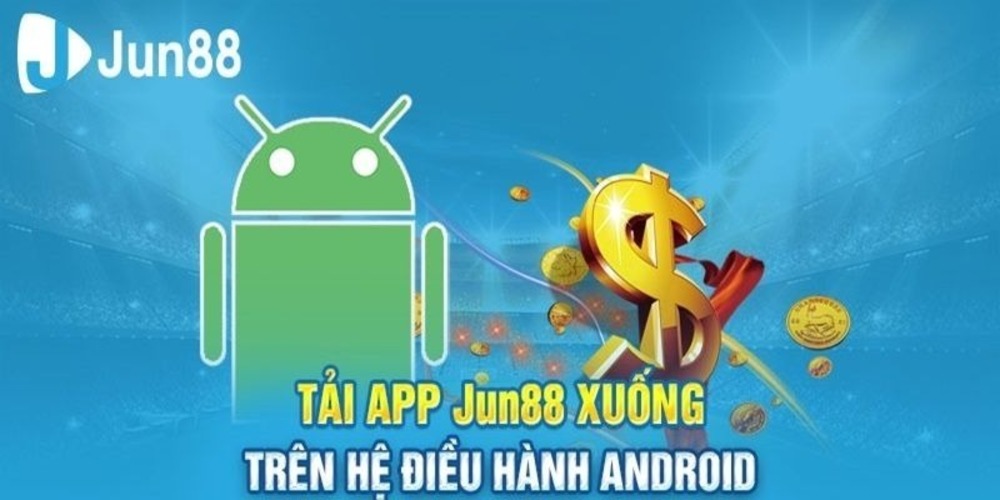 Những điều cần biết trước khi tải app Jun88 cho điện thoại của bạn