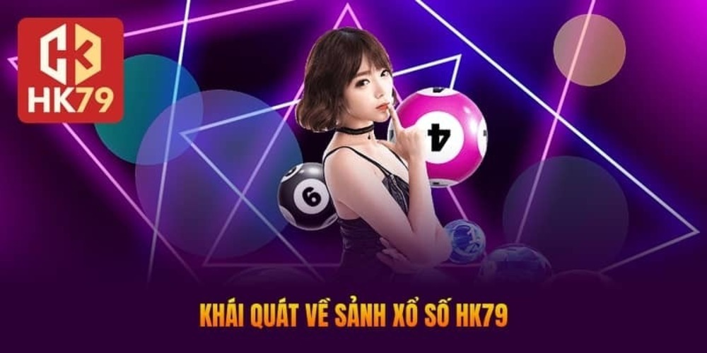 Xổ Số Hk79 – Thần Tài Đến, Nhận Giải Lên Tới 2 Tỷ Đồng