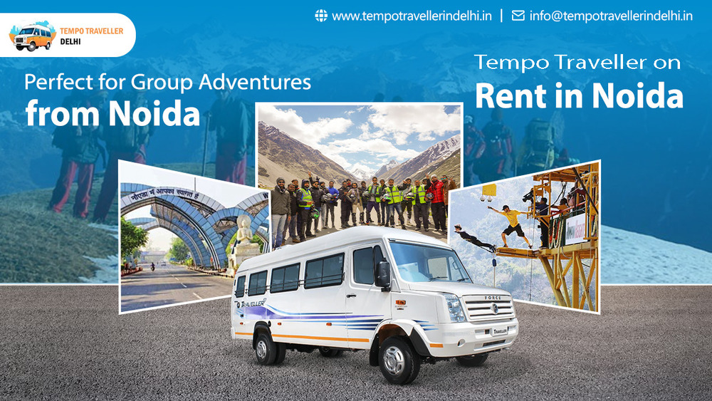 Best Tempo Traveller on Rent in Noida: Features, Prices & Booking Tips