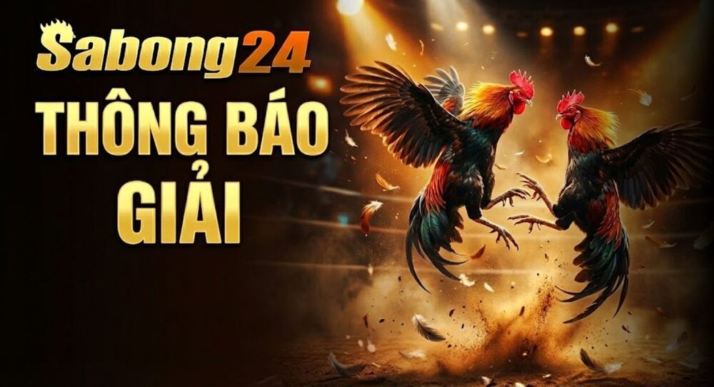Cập Nhật Thông Báo Giải Đá Gà Mới Nhất Ở Thomo Tại SABONG24