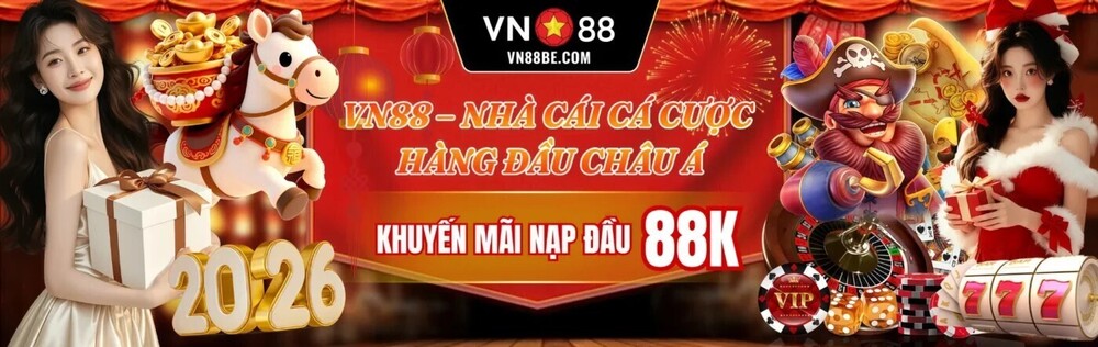 VN88 - ĐĂNG KÍ NGAY HÔM NAY ĐỂ NHẬN ƯU ĐÃI CỰC KÌ KHỦNG