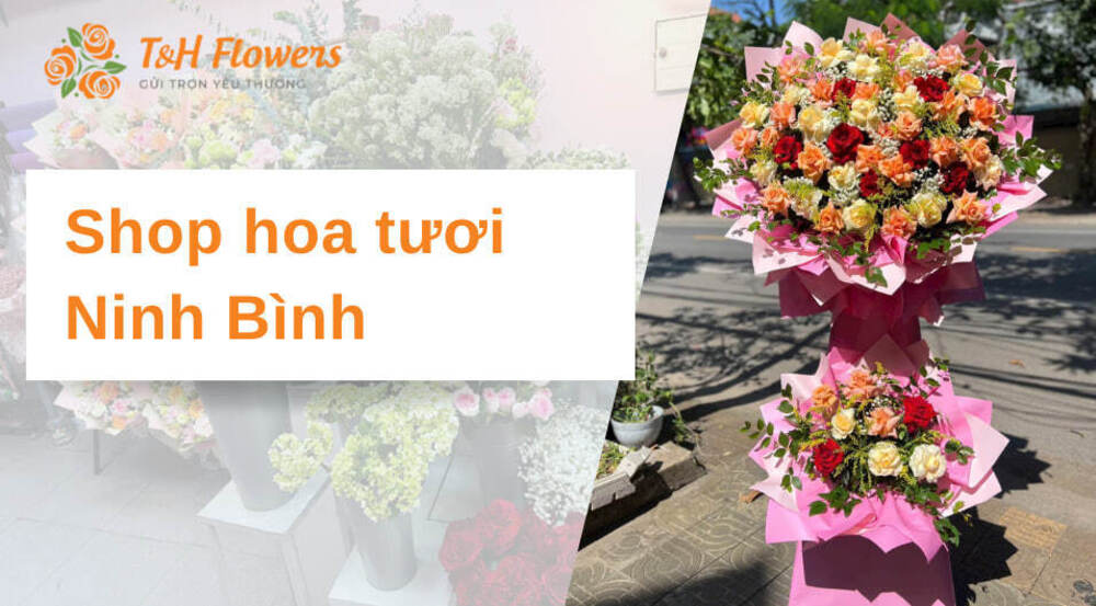 Shop hoa tươi Ninh Bình – Dịch vụ nhanh, thiết kế sang trọng