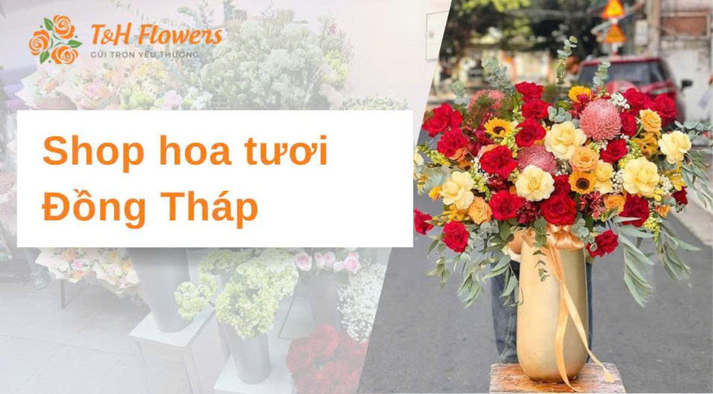 Shop hoa tươi Đồng Tháp – Hoa đẹp, dịch vụ tận tâm