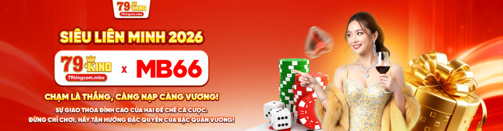 779KING LINK CHÍNH THỨC CỦA NHÀ CÁI 79KING KO BỊ CHẶN NĂM 2026