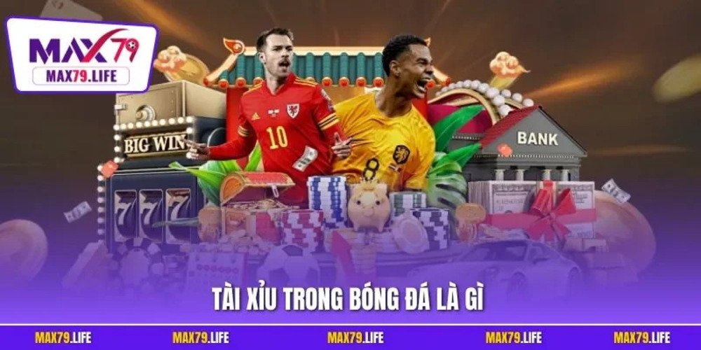 Tài xỉu trong bóng đá là gì và kinh nghiệm chơi hiệu quả