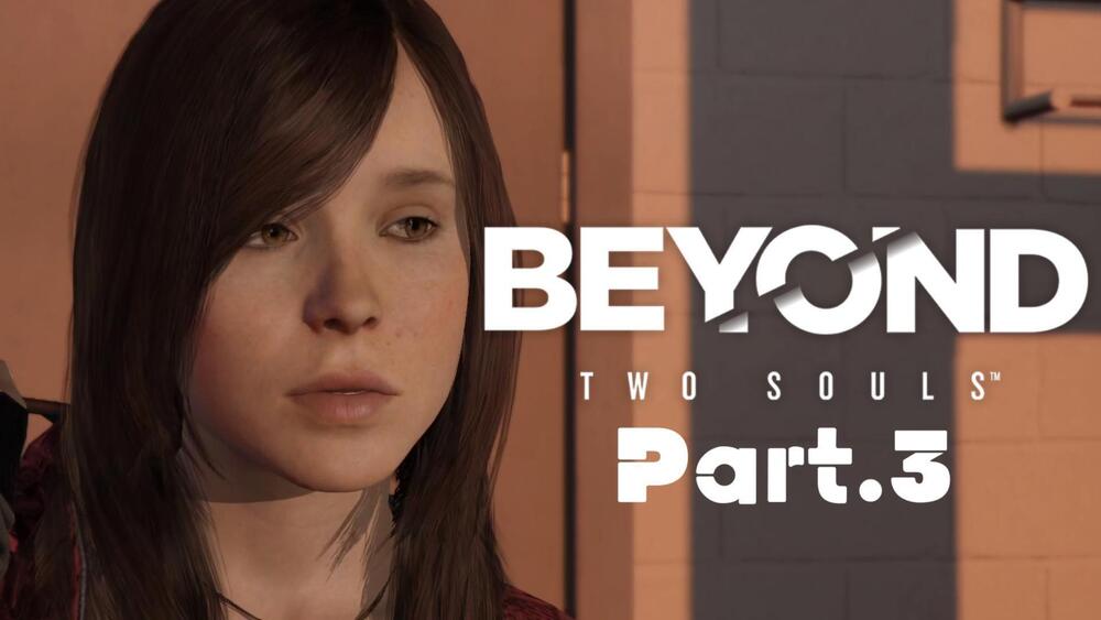 【BEYOND: Two Souls】心がふたつある！？ 特殊な力をもつ主人公の壮絶な人生。#3