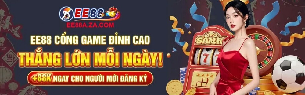 EE88 - Nhà Cái Giải Trí Xanh Chín #1 Thị Trường Châu Á