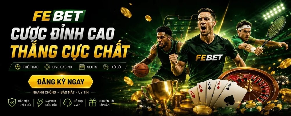 FEBET – Cổng Game Đổi Thưởng “Gây Bão” Cộng Đồng Game Thủ 2026