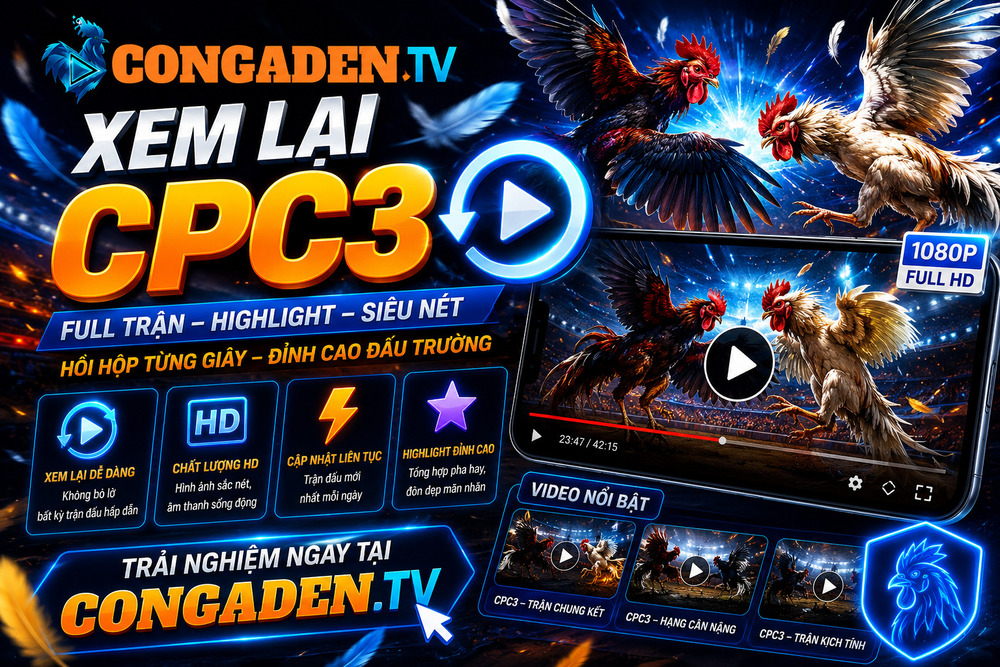 Xem Lại CPC3 Trên Con Gà Đen 