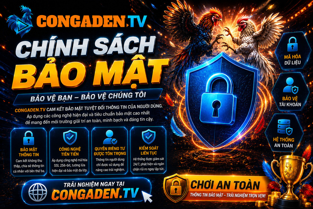 Chính Sách Bảo Mật - Con Gà Đen