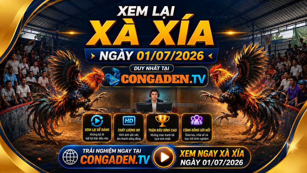 XEM LẠI XÀ XÍA Ngày 01/07/2026