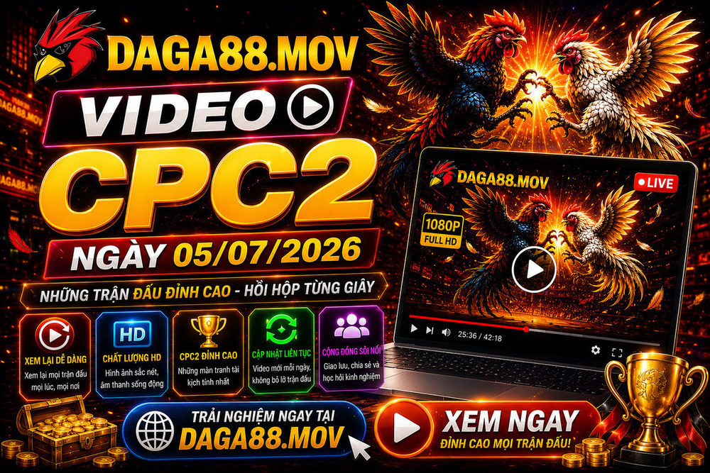 Video CPC2 Ngày 05/07/2026