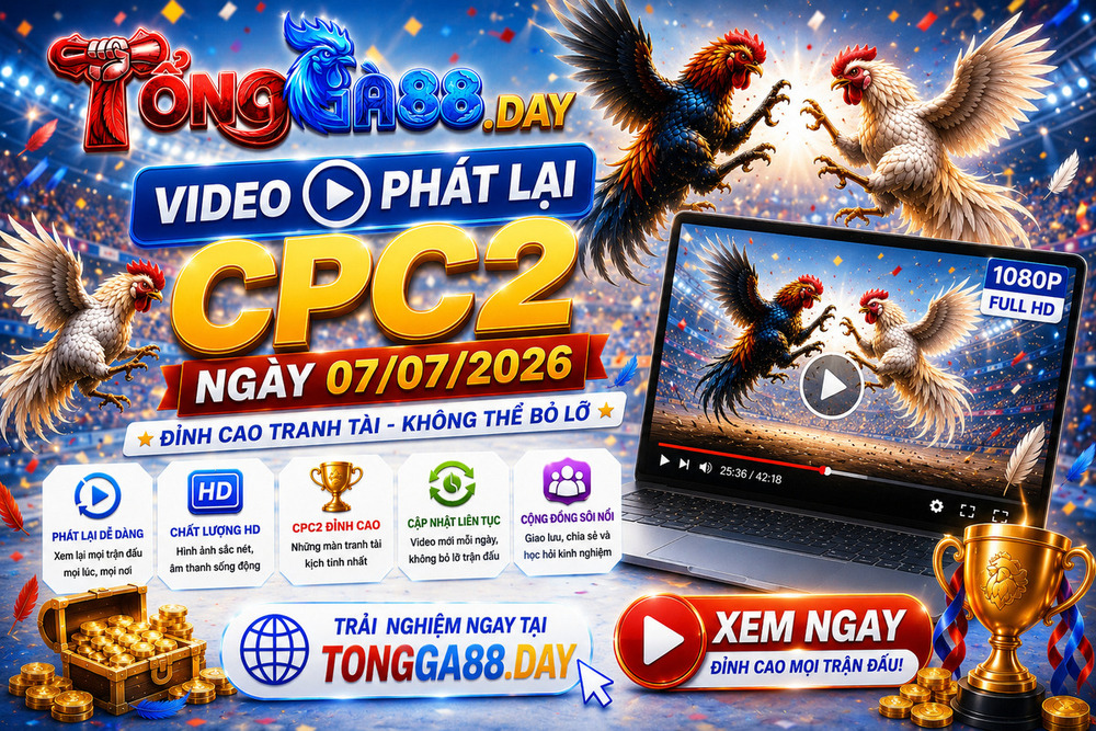 Video Phát Lại CPC2 Ngày 07/07/2026: Xem Lại Những Trận Đấu Nổi Bật