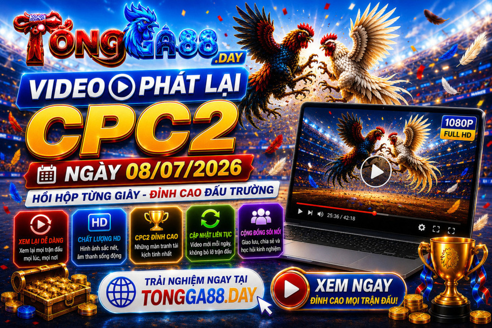 Video Phát Lại CPC2 Ngày 08/07/2026: Theo Dõi Lại Những Trận Đấu Nổi Bật