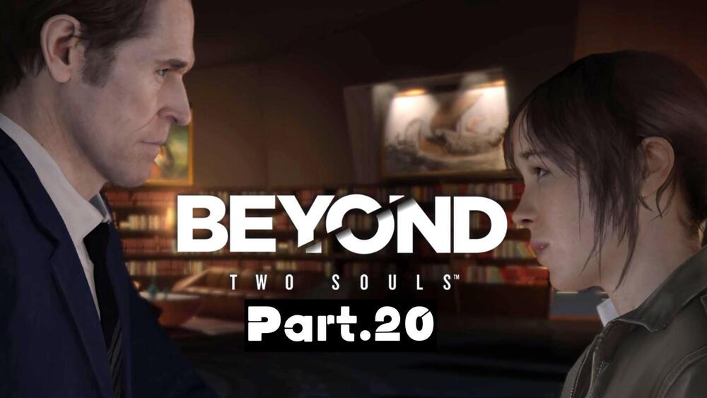 ゲーム実況【BEYOND: Two Souls】心がふたつある！？ 特殊な力をもつ主人公の壮絶な人生。をプレイ #20