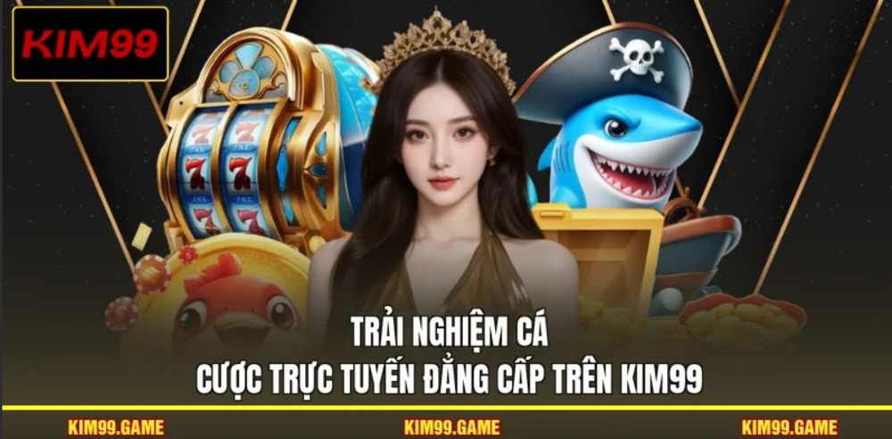 KIM99 – Trang Chủ KIM99.COM Uy Tín Đăng Ký Nhận Ngay 188K
